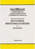 Megyeri József,Bársony András - Ipari folyamatok méréstechnikája és műszerei I/1.