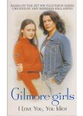Cathy East Dubowski - Gilmore Girls - I Love You, You Idiot
