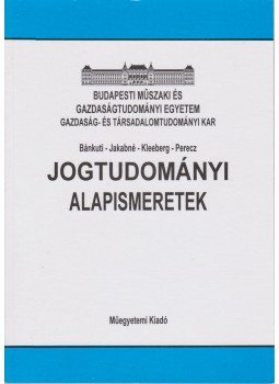 dr. Perecz László (szerk.) - Jogtudományi alapismeretek dr. Perecz László (szerk.) - Jogtudományi alapismeretek, Budapest 2000 antikvár könyv