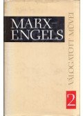Engels Frigyes,Marx Károly - Marx és Engels válogatott művei 2.