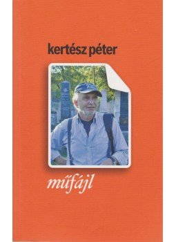 Kertész Péter - Műfájl Kertész Péter - Műfájl, 2012 antikvár könyv