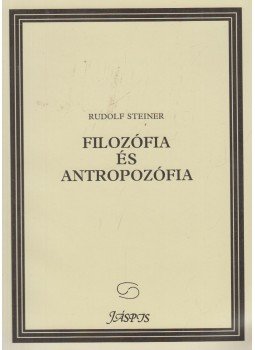 Rudolf Steiner - Filozófia és antropozófia Rudolf Steiner - Filozófia és antropozófia, Budapest 1992 antikvár könyv