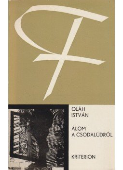 Oláh István - Álom a csodalúdról Oláh István - Álom a csodalúdról, Bukarest 1971 antikvár könyv