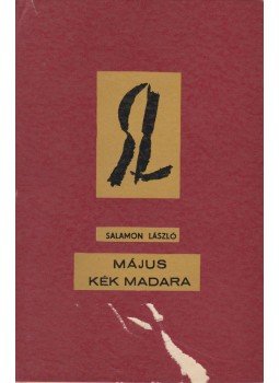 Salamon László - Május kék madara Salamon László - Május kék madara, Bukarest 1971 antikvár könyv