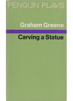 Graham Greene - Carving a Statue Graham Greene - Carving a Statue, 1972 antikvár könyv