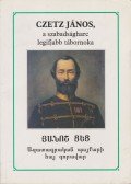 Kedves Gyula - Czetz János, a szabadságharc legifjabb tábornoka