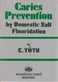 Tóth Kálmán - Caries Prevention by Domestic Salt Fluoridation