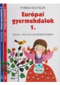 Forrai Katalin - Európai gyermekdalok 1. - Észak-, Nyugat- és Közép-Európa - Észak-, Nyugat-és Közép-Európa