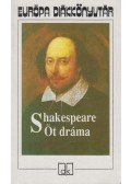 William Shakespeare - Öt dráma