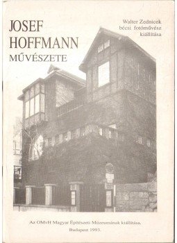 Hadik András (szerk.) - Josef Hoffmann művészete Hadik András (szerk.) - Josef Hoffmann művészete, 1993 antikvár könyv