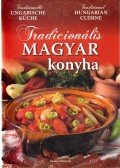 Horváth Ilona,Pelle Józsefné,Piri István,Tóth Gézáné Mogyorósi Magdolna - Tradicionális magyar konyha