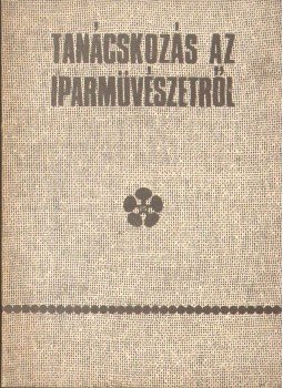  - Tanácskozás az iparművészetről,  0 antikvár könyv