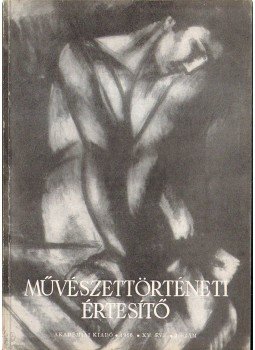 Pogány Ö. Gábor - Művészettörténeti éresítő XV. évf. 2. szám Pogány Ö. Gábor - Művészettörténeti éresítő XV. évf. 2. szám, 1966 antikvár könyv
