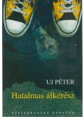 Uj Péter - Hatalmas álkérész