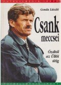 Gonda László - Csank meccsei Ózdtól az Üllői útig
