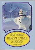 Erich Kästner - Három ember a hóban