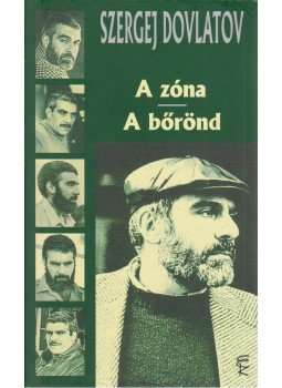 Dovlatov, Szergej - A zóna / A bőrönd Dovlatov, Szergej - A zóna / A bőrönd, Budapest 2006 antikvár könyv