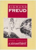 Sigmund Freud - Három értekezés a szexualitásról