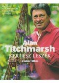Titchmarsh, Alan - Kertész leszek - A siker titkai