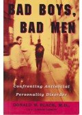 Donald W. Black, M.D.,C. Lindon Larson - Bad Boys, Bad Men