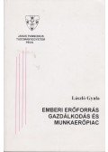 László Gyula Dr. - Emberi erőforrás gazdálkodás és munkaerőpiac