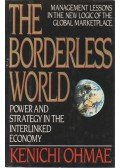 Ohmae, Kenichi - The Borderless World: Power and Strategy in the Interlinked Economy