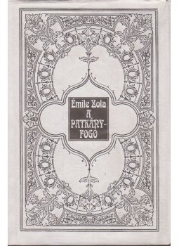 Émile Zola - A Patkányfogó Émile Zola - A Patkányfogó, 1992 antikvár könyv