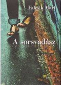 Falcsik Mari - A sorsvadász (dedikált)