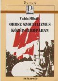 Vajda Mihály - Orosz szocializmus Közép-Európában