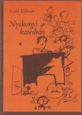 Szabó Kálmán - Nyikorgó katedrán