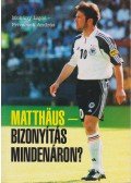 Mokány Lajos,Privacsek András - Matthäus - Bizonyítás mindenáron?