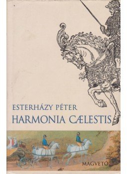 Esterházy Péter - Harmonia caelestis Esterházy Péter - Harmonia caelestis, Budapest 2001 antikvár könyv