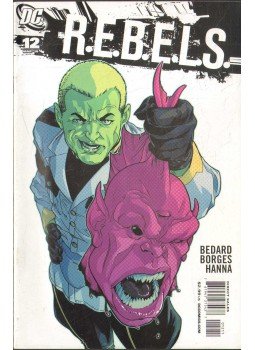 Borges, Geraldo, Tony Bedard - R.E.B.E.L.S. 12 Borges, Geraldo, Tony Bedard - R.E.B.E.L.S. 12, 2010 antikvár könyv