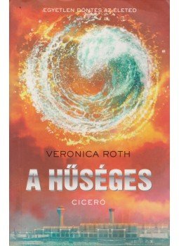 Veronica Roth - A hűséges, Budapest 2014 antikvár könyv
