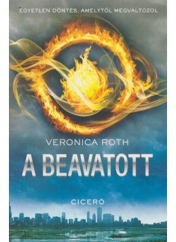 Veronica Roth - A beavatott, Budapest 2012 antikvár könyv