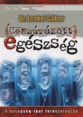 Dr. Lenkei Gábor - Cenzúrázott egészség