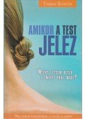 Thomas Schafer - Amikor a test jelez