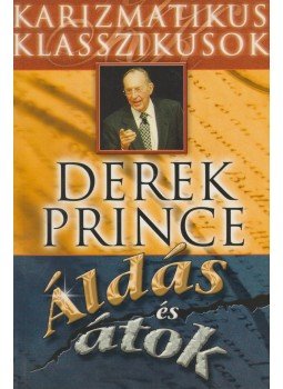Derek Prince - Áldás és átok Derek Prince - Áldás és átok, Budapest 2003 antikvár könyv