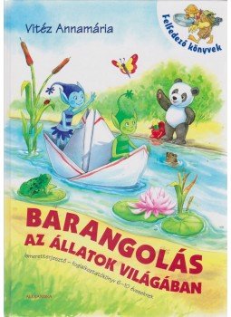 Vitéz Annamária - Barangolás az állatok világában Vitéz Annamária - Barangolás az állatok világában, 2006 antikvár könyv