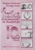 Várnagy István,Medgyes Sándorné - Fizika munkafüzet és feladatlap