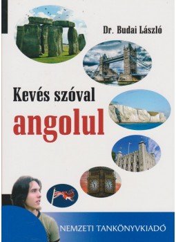 Dr. Budai László - Kevés szóval angolul Dr. Budai László - Kevés szóval angolul, Budapest 2009 antikvár könyv