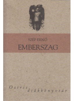 Szép Ernő - Emberszag Szép Ernő - Emberszag, Budapest 2011 antikvár könyv