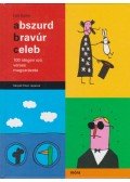 Laik Eszter - Abszurd, bravúr, celeb - 100 idegen szó verses magyarázata