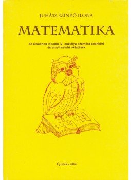 Juhász Szinkó Ilona - Matematika Juhász Szinkó Ilona - Matematika, Újvidék 2004 antikvár könyv