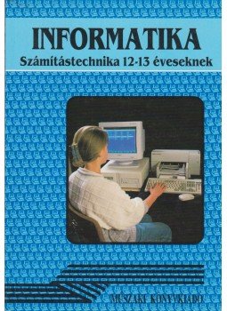 Németh Ferenc - Informatika Németh Ferenc - Informatika, Budapest 1997 antikvár könyv