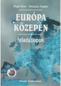 Tamasics Katalin,Rugli Ilona - Európa közepén - Témazáró feladatlapok