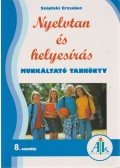 Széplaki Erzsébet - Nyelvtan és helyesírás munkáltató tankönyv 8. osztály