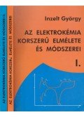 Inzelt György - Az elektrokémia korszerű elmélete és módszerei I-II.