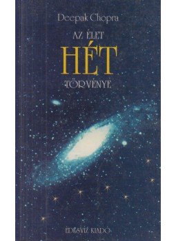 Deepak Chopra - Az élet hét törvénye Deepak Chopra - Az élet hét törvénye, Budapest 1998 antikvár könyv