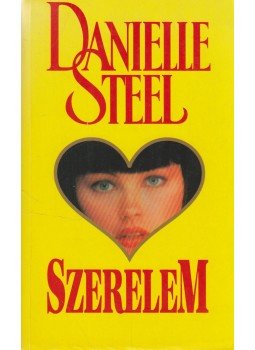 Danielle Steel - Szerelem Danielle Steel - Szerelem, Budapest 1997 antikvár könyv